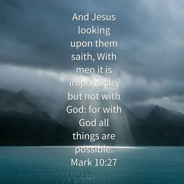 Mark 10:27 KJV | Bible quotes kjv, Forget the former things, Healing words