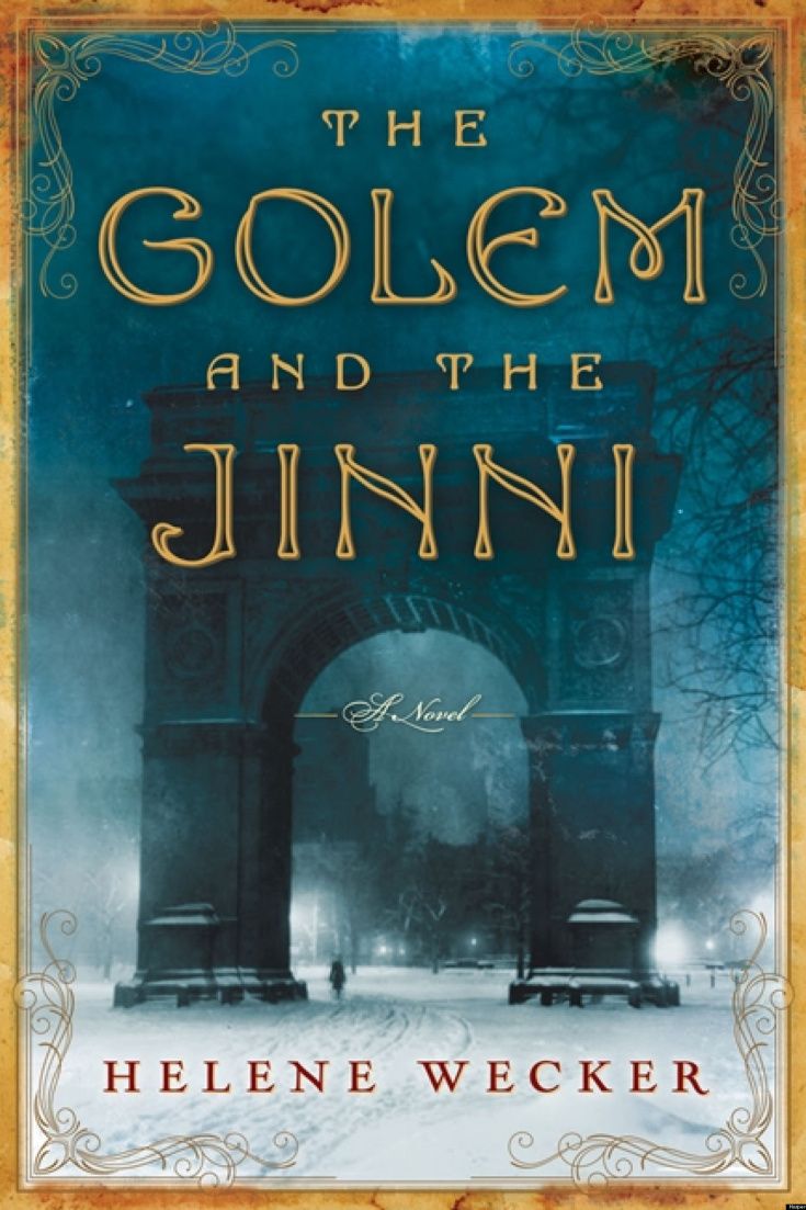 The Golem and the Djinni by Helene Wecker The Golem and the Djinni by Helene Wecker