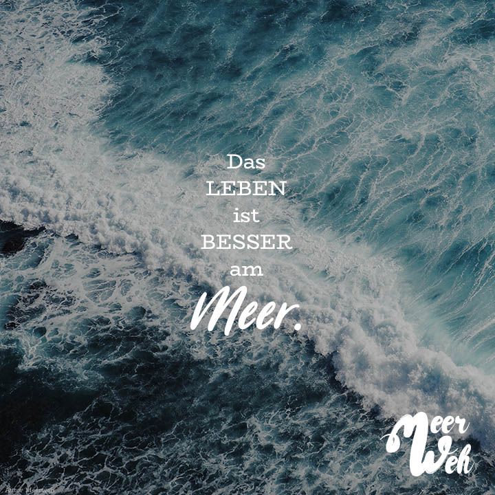 Das Leben Ist Besser Am Meer Meerweh Visual Statements