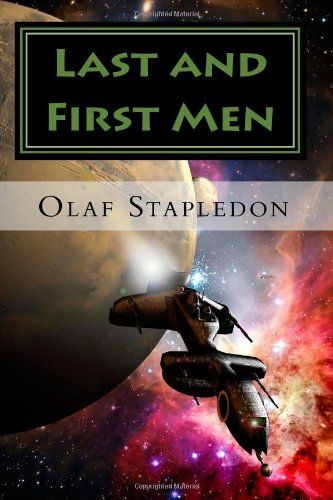 Last And First Men Olaf Stapledon Star Trek Books Science Fiction Illustration Science Fiction Books
