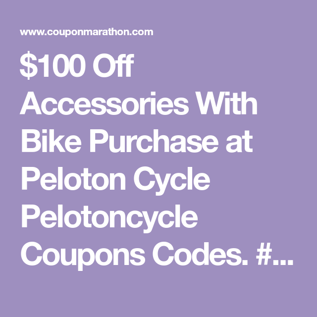 100 Off Accessories With Bike Purchase at Peloton Cycle Pelotoncycle