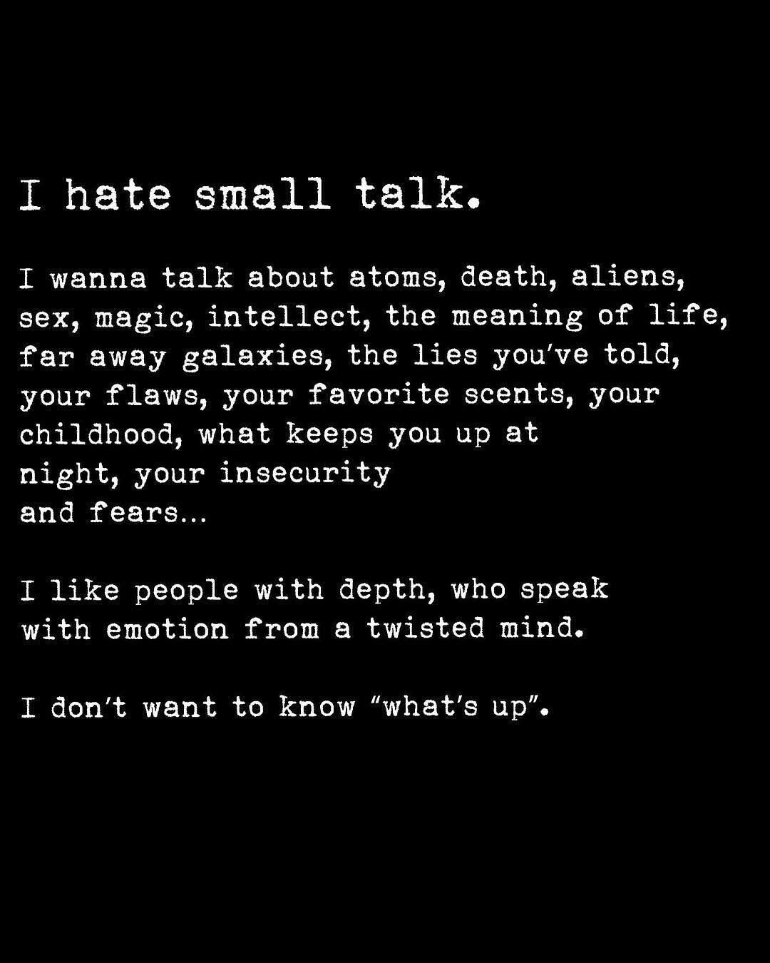 I Use That As An Icebreaker And Then Launch Into The Serious Stuff Intelligence Quotes Inspirational Quotes Motivation Conversation Quotes
