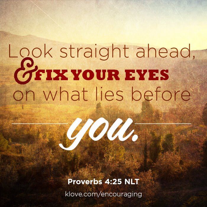 Proverbs 4 25 NLT Words Of Encouragement Sweet Love Words Proverbs 4 25 NLT Words Of Encouragement Sweet Love Words