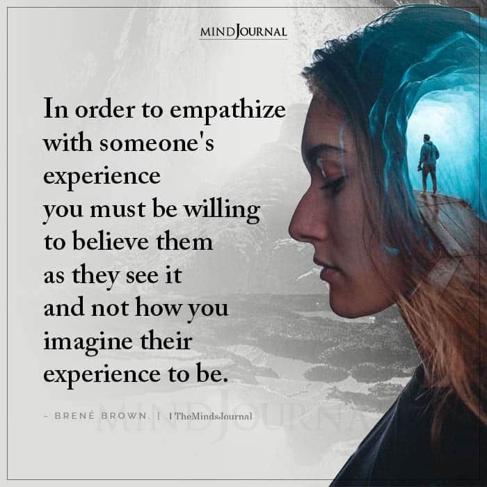 In order to empathize with someone’s experience you must be willing to believe them as they see it and not how you imagine their experience to be. – BRENÉ BROWN Mental Health Test, Working In Mental Health, Importance Of Mental Health, Mental And Emotional Health, Mental Health Matters, Mental Wellness, Mental Health Quotes Inspirational, Mental Quotes, Inspirational Quotez
