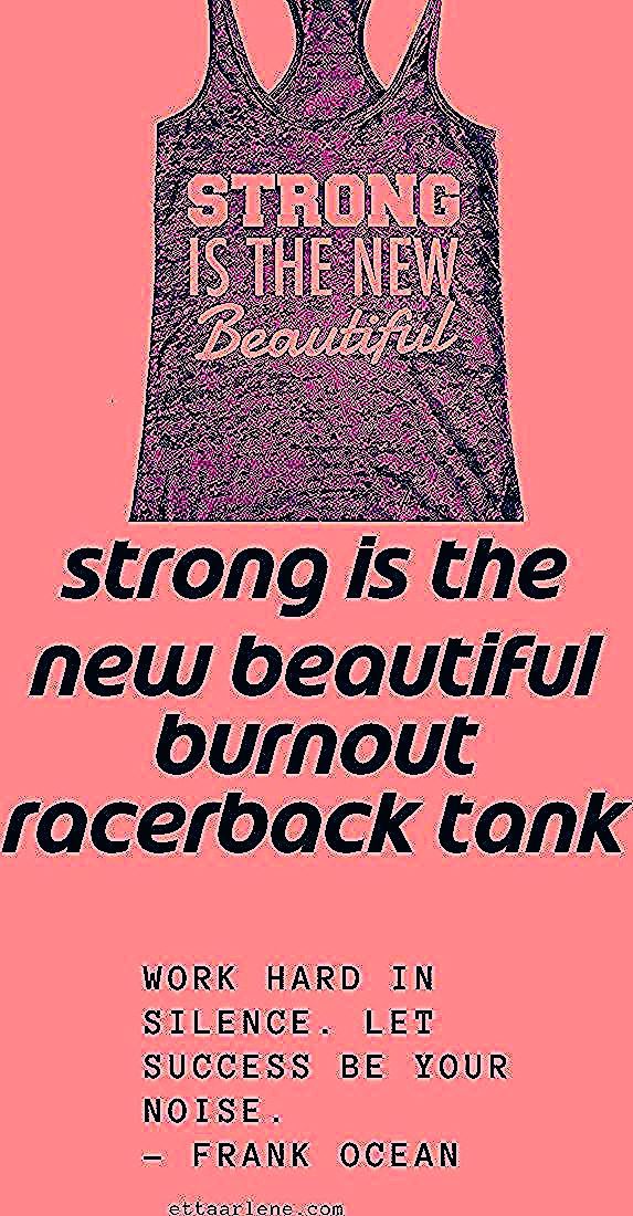 Strong is the New Beautiful Burnout Racerback Tank - Workout tank Women's Exercise Motivation for th...