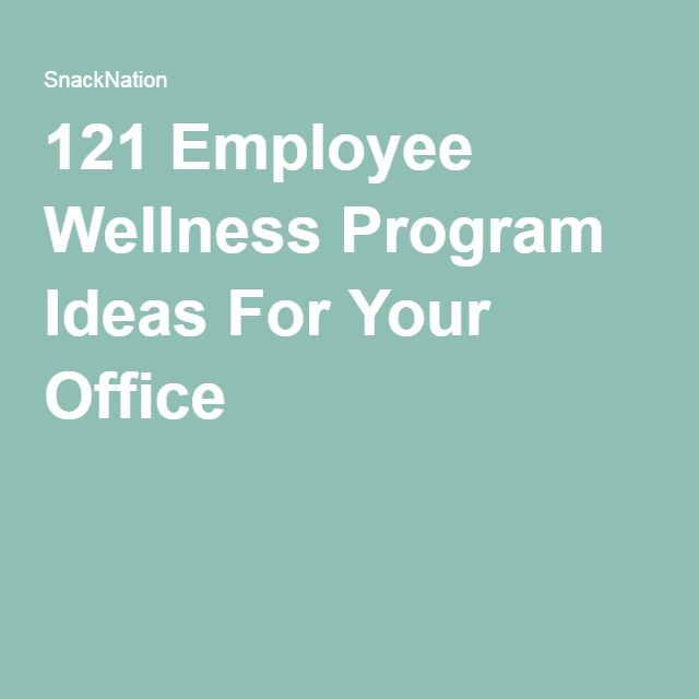 121 Employee Wellness Program Ideas Your Team Will Love