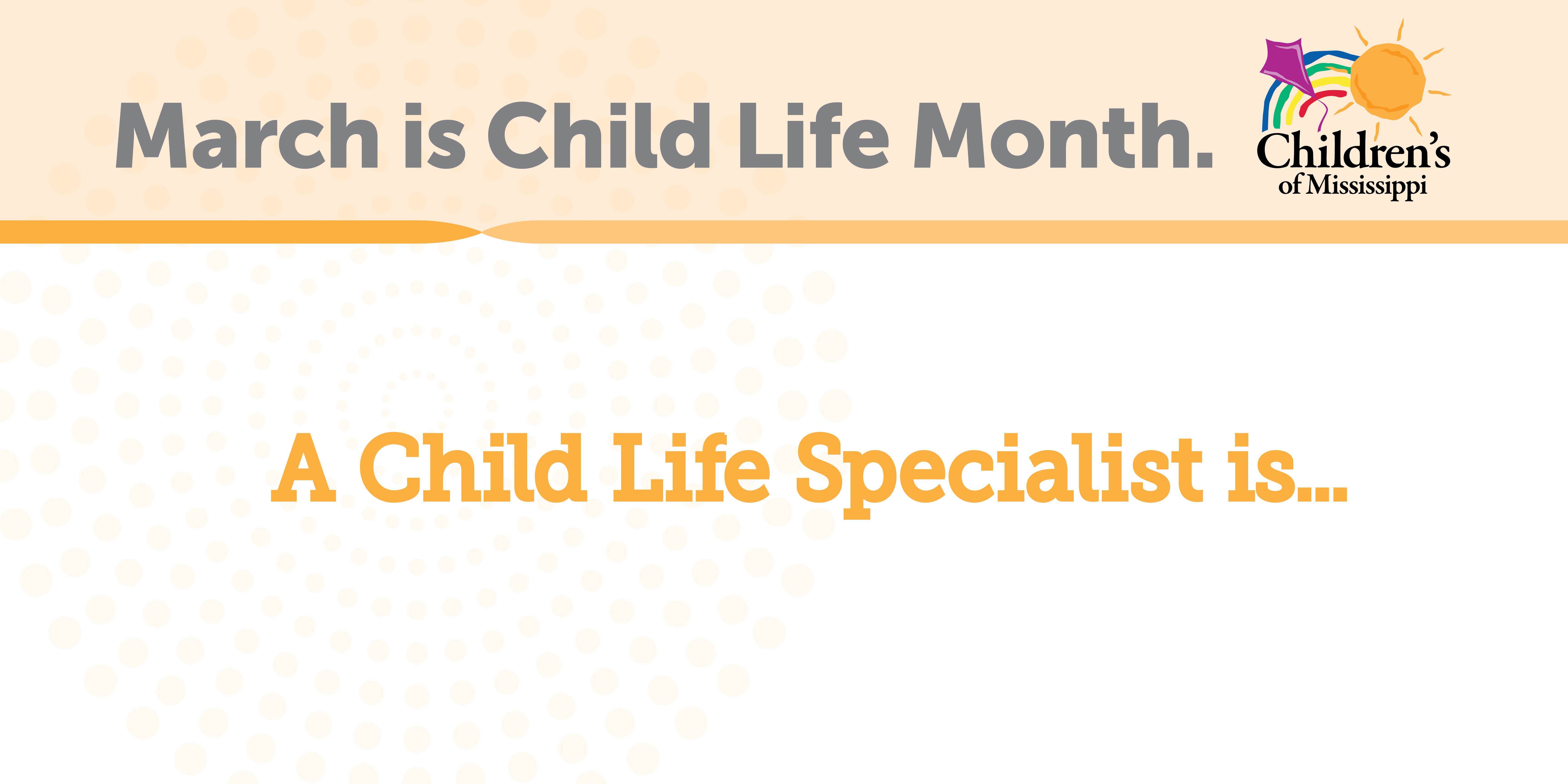 Children's of Mississippi Child Life Month employee banner for