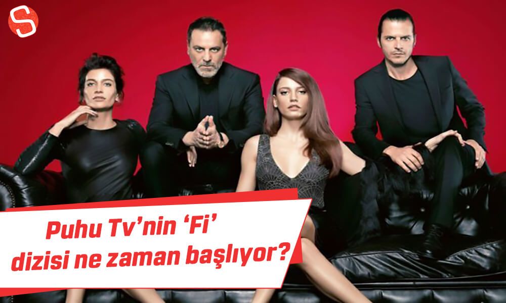 Puhu Tv Dizisi Fi Yayin Tarihi Belli Oldu Fi Dizi Yayintarihi Puhutv Fince Tarih Tv