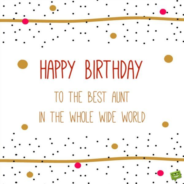 Happy Birthday To The Best Aunt Images Happy Birthday, Auntie! | The Best Wishes For Your Aunt | Birthday Wishes For Aunt, Happy Birthday Auntie, Aunt Birthday Happy Birthday To The Best Aunt Images Happy Birthday, Auntie! | The Best Wishes For Your Aunt | Birthday Wishes For Aunt, Happy Birthday Auntie, Aunt Birthday
