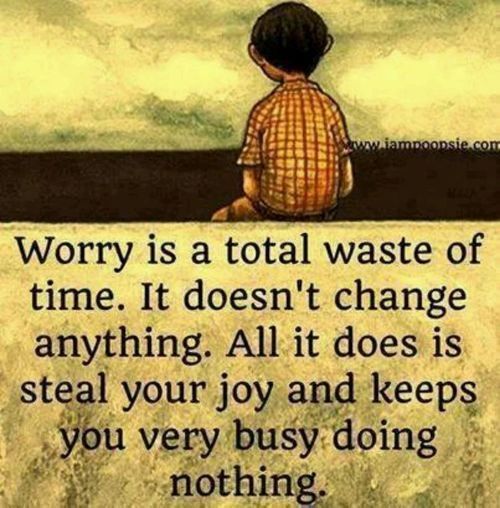 Don't Worry | Ooh, that's nice. | Inspirational quotes, Quotable quotes