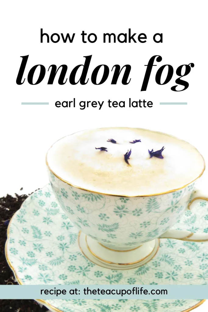 How To Make A London Fog Earl Grey Tea Latte Recipe In 2021 Tea Latte London Fog Tea Latte Tea Latte Recipe