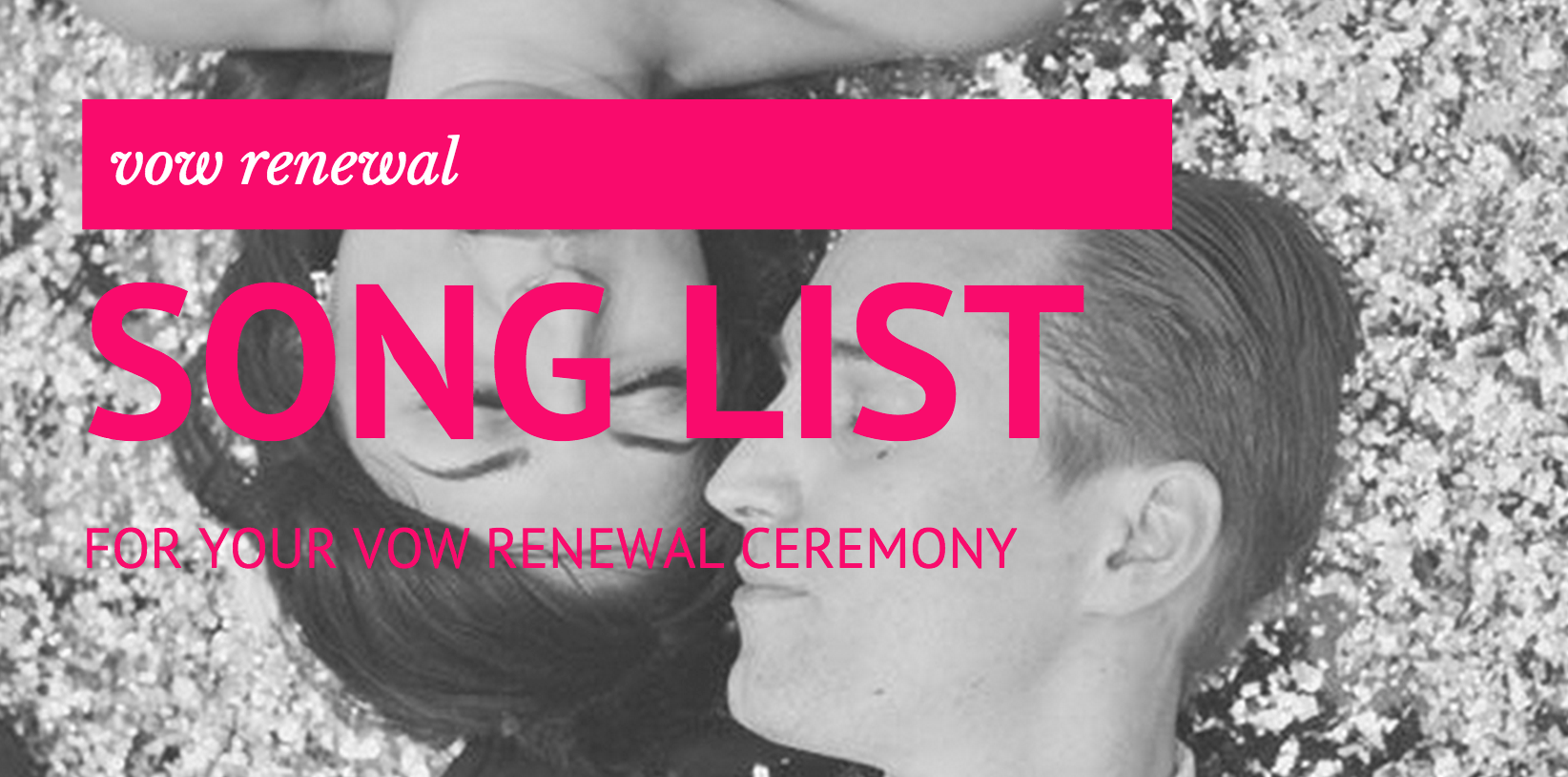 vow renewal song list Wedding Vow Renewal Ceremony, Marriage Ceremony