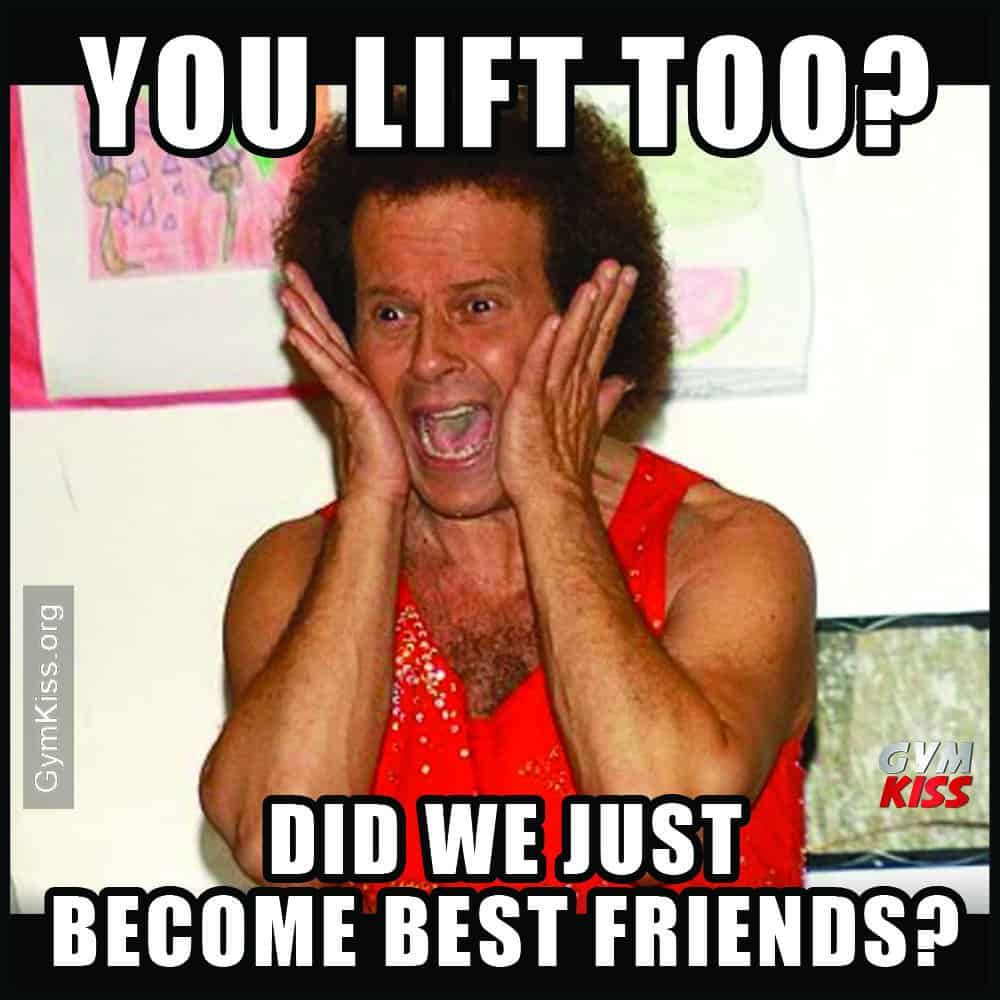 You Lift Too Did We Just Become Best Friends Birthday Meme Funny