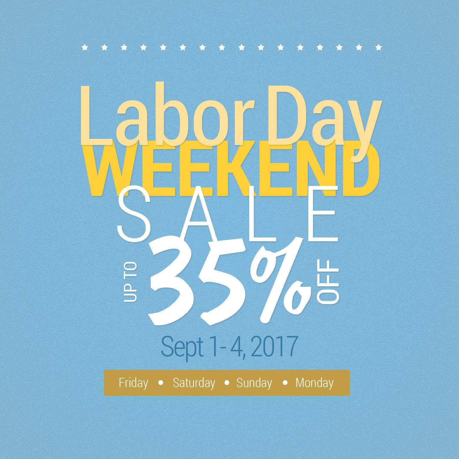 Are you ready for the Labor Day Weekend Sale !! Get up to 35 off on in