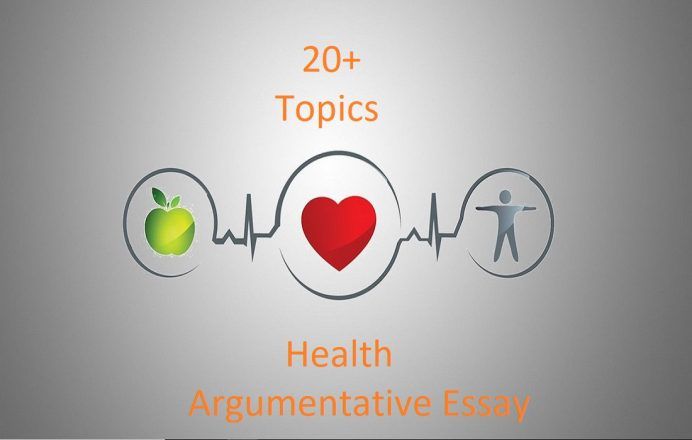 Argumentative essay topics on health