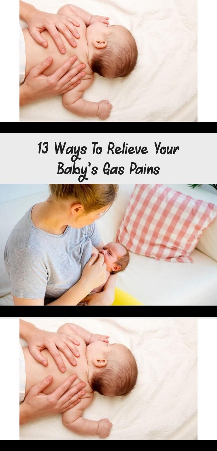 Gas Issues In Babies Effective Ways To Help Relieve Gas Relieve Gas Relieve Gas Pains Newborn Gas