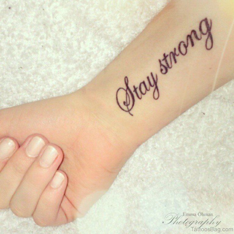 Pin by Meg McWilliams on Tattoos (With images) | Strong tattoos, Stay