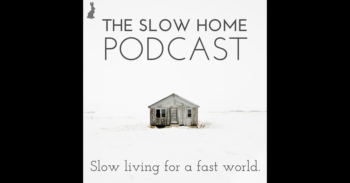 The Slow Home Podcast with Brooke McAlary by Jackrabbit.FM on iTunes