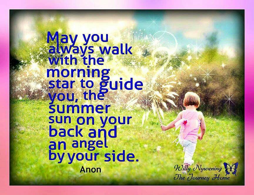 May you always walk with the morning star Change Quotes, Quotes To Live