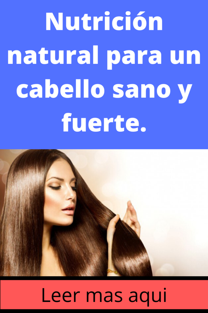 Nutrición natural para un cabello sano y fuerte. wold saludable en