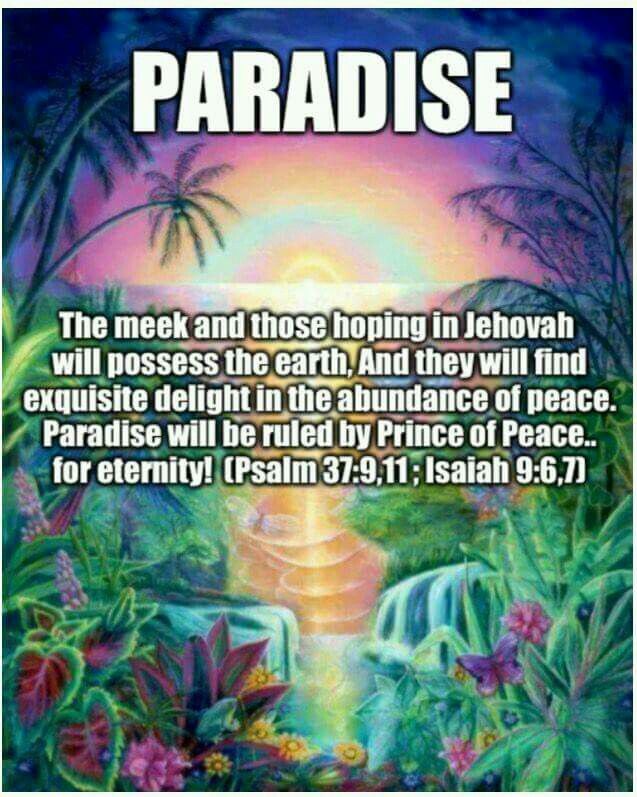 Paradise Psalm 37 9 11 Isaiah 9 6 7 Jehovah Paradise Paradise On paradise-psalm-37-9-11-isaiah-9-6-7-jehovah-paradise-paradise-on