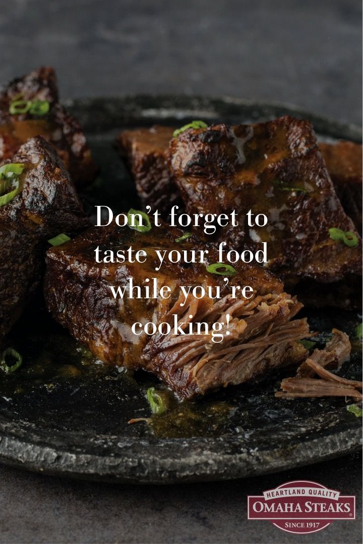 Don�t to taste your food while cooking! Food