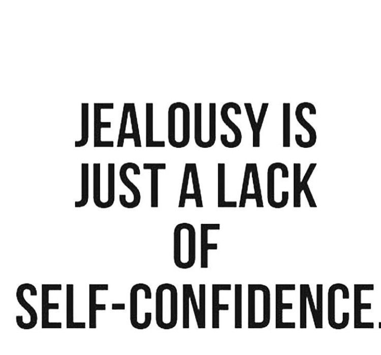 Pin by Ozlem Tasdemir on Quotes | Lack of self confidence, Jealousy, Quotes