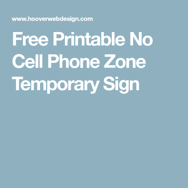 free printable no cell phone zone temporary sign free no cell phone sign printable