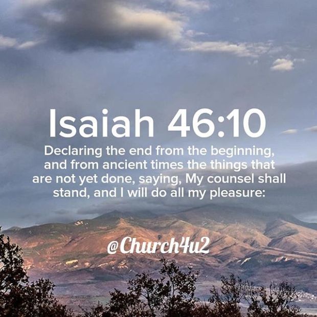 Isaiah 46 10 Declaring The End From The Beginning And From Ancient isaiah-46-10-declaring-the-end-from-the-beginning-and-from-ancient