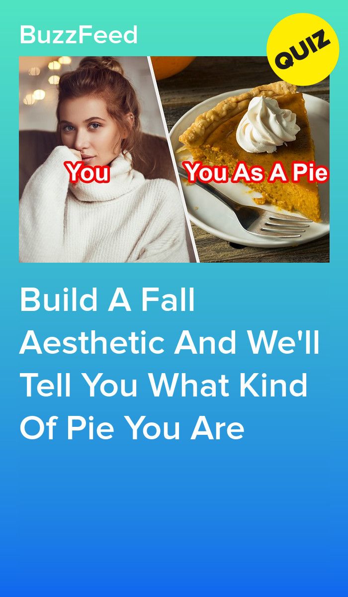 Build A Fall Aesthetic And We'll Tell You What Kind Of Pie You Are