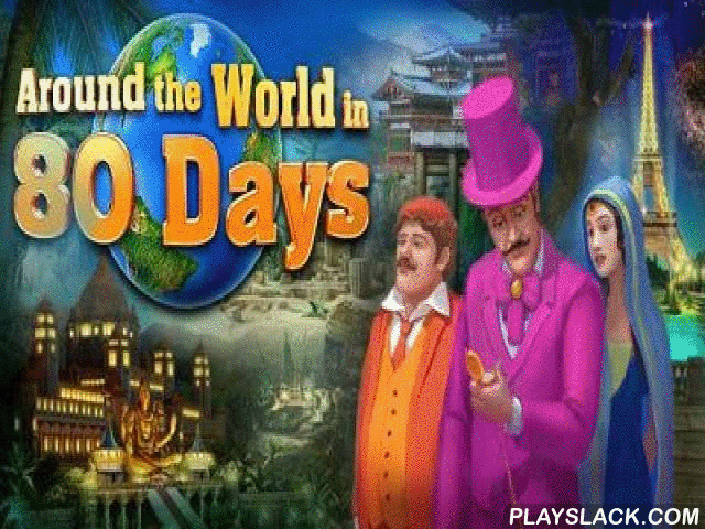 Around The World 80 Days Android Game Playslack Com Sorb Ventures In Air On Land And Sea Are Waiting For You You Have Only 80 Days To Go Around The Around The World 80 Days Android Game Playslack Com Sorb Ventures In Air On Land And Sea Are Waiting For You You Have Only 80 Days To Go Around The