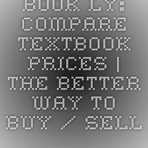 Book.ly Compare textbook prices The Better Way to Buy / Sell Book.ly Compare textbook prices The Better Way to Buy / Sell