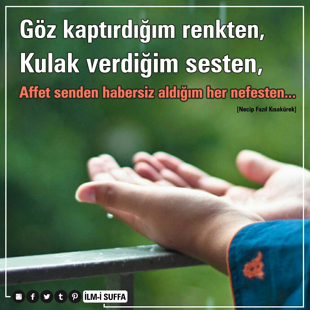 Goz Kaptirdigim Renkten Kulak Verdigim Sesten Affet Senden Habersiz Aldigim Her Nefesten N F K Nfk Ustad Necipfazil Ozlu Sozler Guzel Soz Dualar Goz Kaptirdigim Renkten Kulak Verdigim Sesten Affet Senden Habersiz Aldigim Her Nefesten N F K Nfk Ustad Necipfazil Ozlu Sozler Guzel Soz Dualar