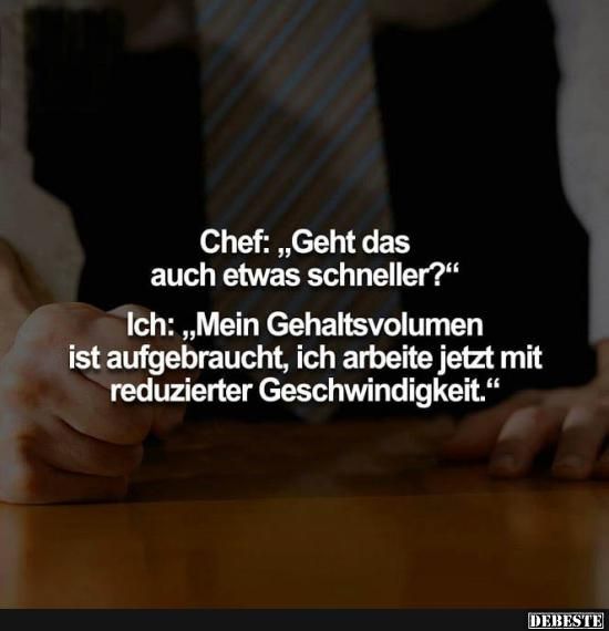 Chef 'Geht das auch etwas schneller?'.. Good jokes, Work quotes