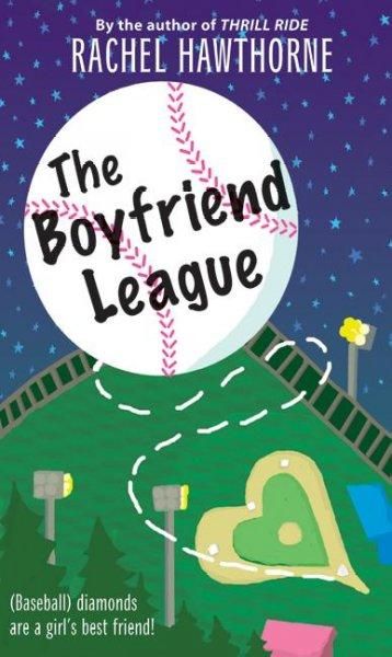 The Boyfriend League by Rachel Hawthorne The Boyfriend League by Rachel Hawthorne