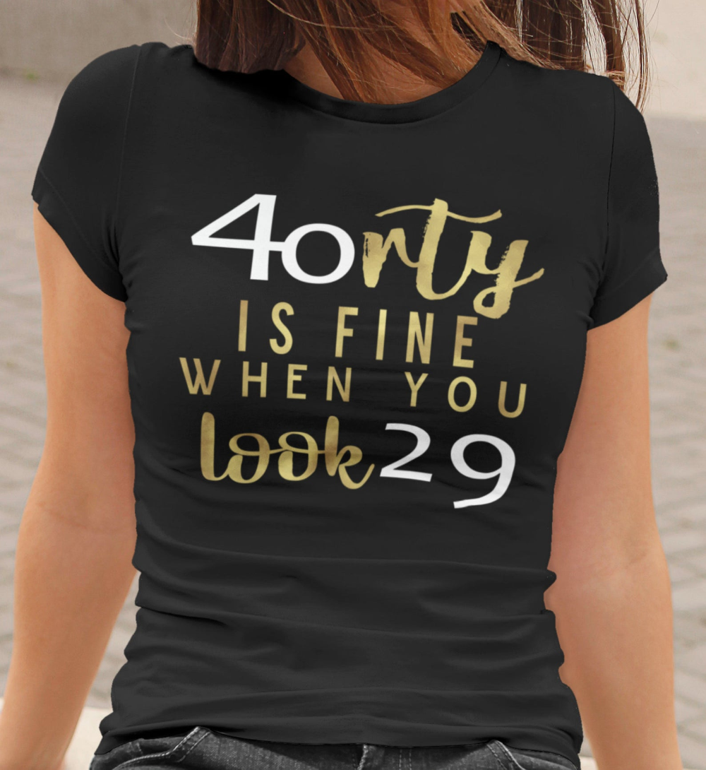 40th Birthday Shirt Fortieth Shirt Fortieth Birthday 40th Birthday Gift womens Fortieth 40th Birthday womens 40th womens 40th Shirt - Etsy