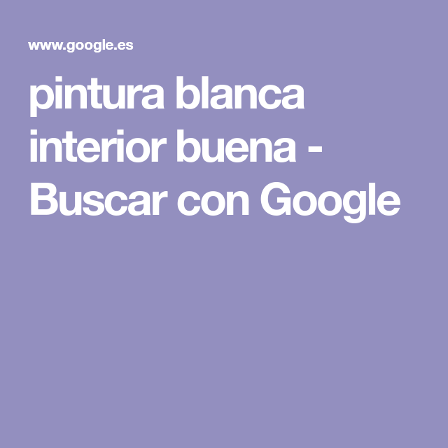 pintura blanca interior buena Buscar con Google (con