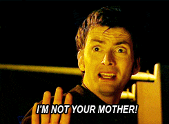 Image result for im not your mum gif