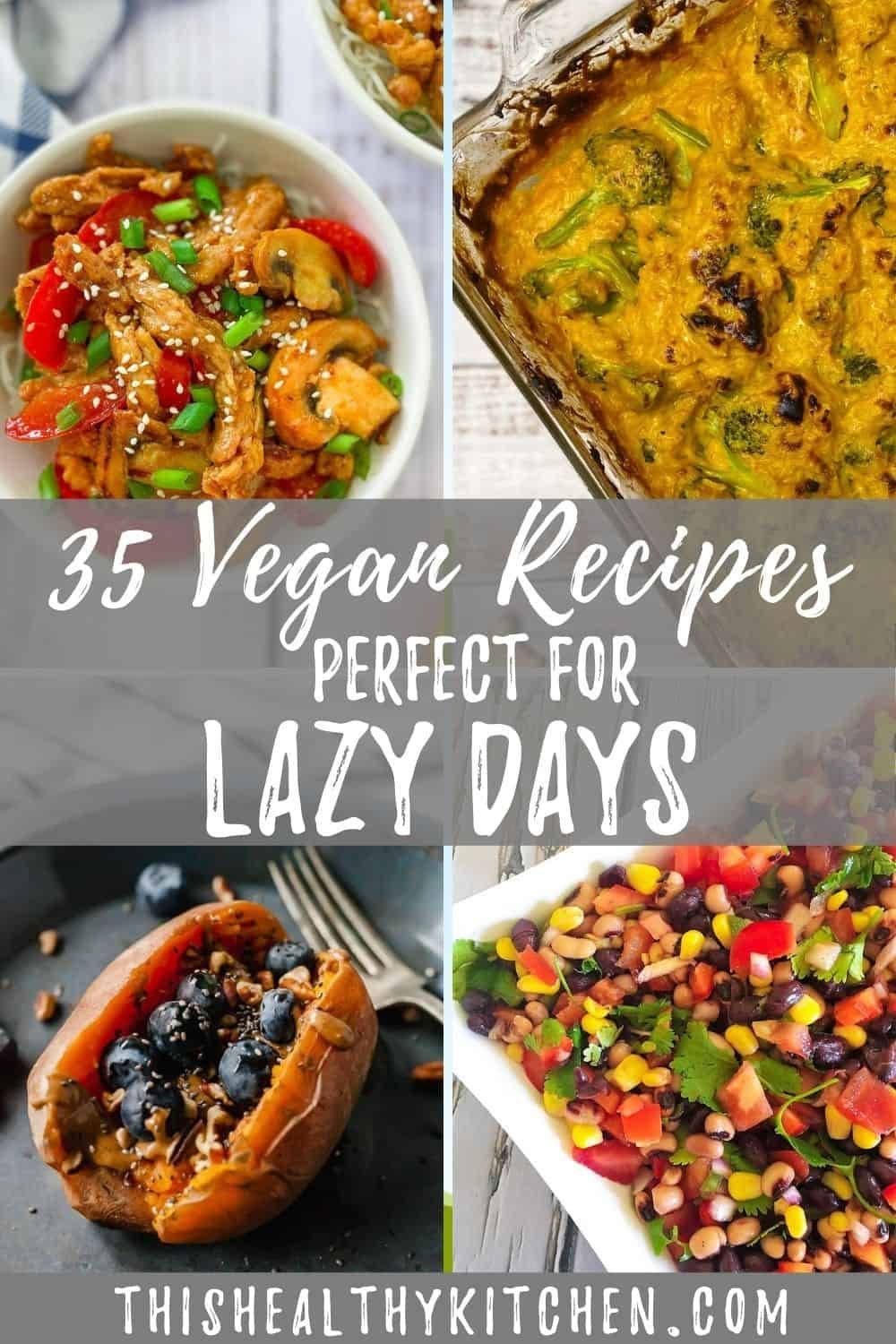 35 Lazy Vegan Recipes for Breakfast, Dinner & Dessert | Vegan recipes ...