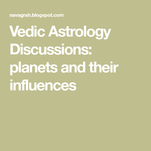 Vedic Astrology Discussions: planets and their influences | Planets, Planet colors, Vedic astrology
