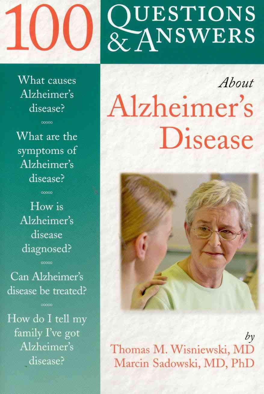 100 Questions & Answers About Alzheimer's Disease