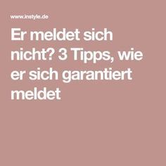 Er meldet sich nicht? 3 Tipps, wie er sich garantiert meldet