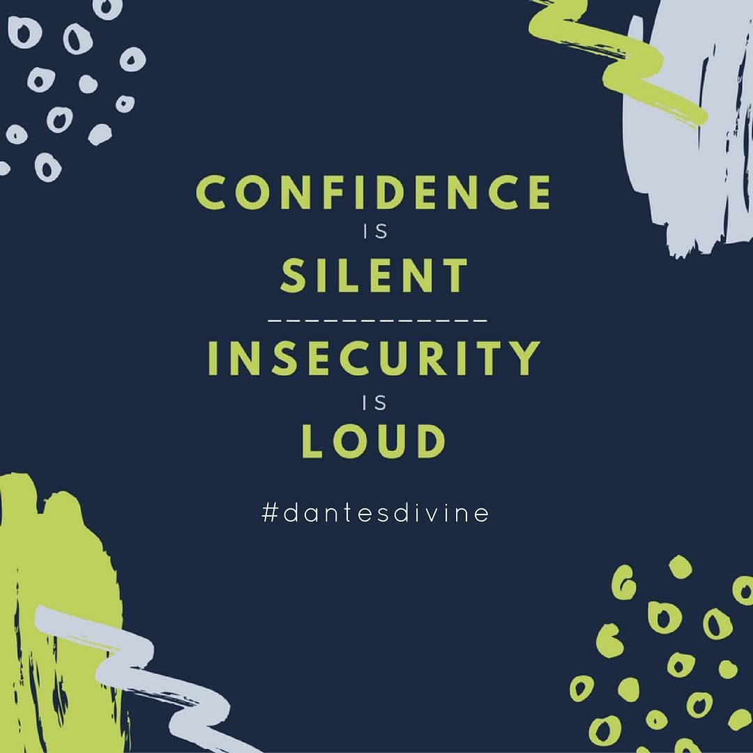 Confidence is silent. Insecurity is loud. | Inspirational quotes