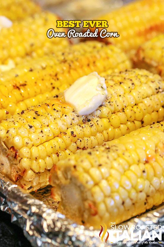 Corn on the Cob in the Oven + Video Corn on the Cob in the Oven + Video