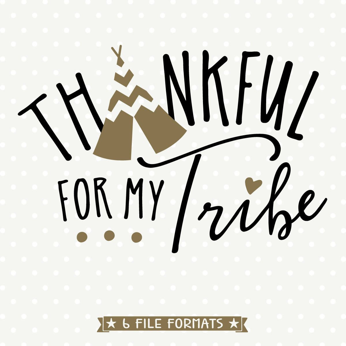 thankful for my tribe svg thanksgiving svg blessed printable thankful svg thanksgiving design svg thanksgiving printable shirt png