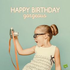 Cute birthday image for gorgeous friend with young girl dressed in style and holding a vintage camera and taking a selfie. Happy Birthday Greetings Friends, Happy Birthday Name, Best Birthday Wishes, Birthday Blessings, Happy Birthday Pictures, Happy Birthday Messages, Happy Birthday Humorous, Happy Birthday Little Girl, Happy Birthday Vintage