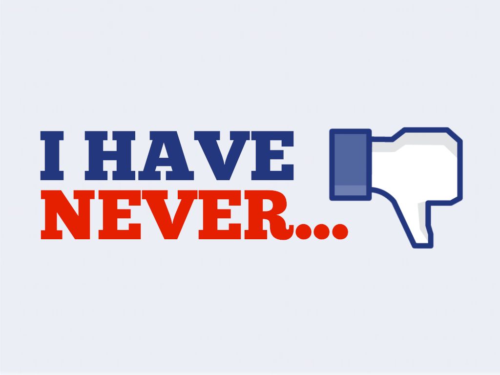 i have never i have never