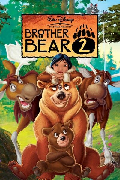 Brother Bear 2 Brother Bear Walt Disney Movies Animated Movies