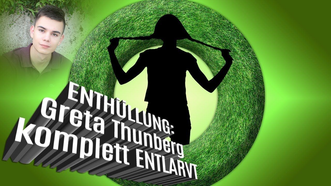 ENTHÜLLUNG Greta Thunberg komplett ENTLARVT (mit Bildern) Greta