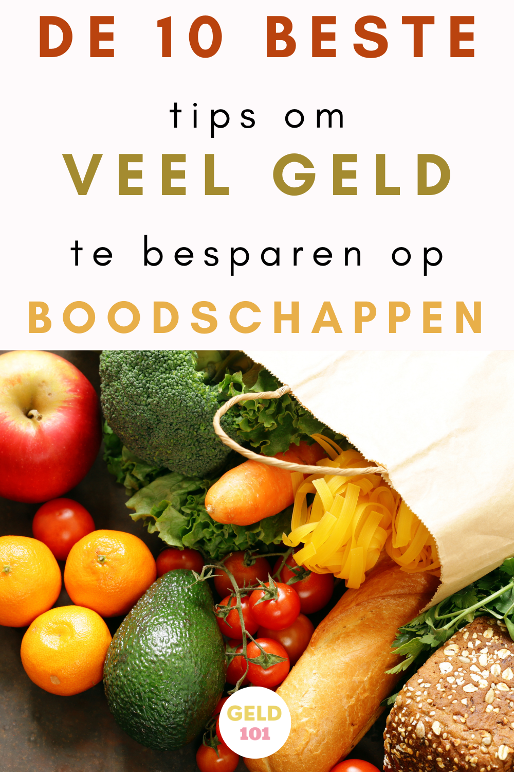 De 10 beste tips om geld te besparen op je boodschappen